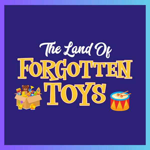 The Land of Forgotten Toys